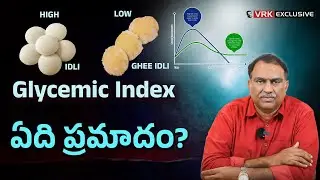 The Glycemic Index, Explained | Dr VRK about Glycemic Index - Low vs High GI Foods | Blood Sugar