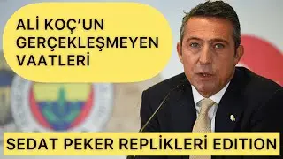 Ali Koç Vaatleri (Aziz Yıldırım Edition)