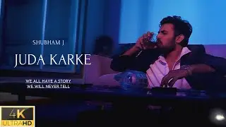 Shubham J - JUDA KARKE ( Official Music Video )