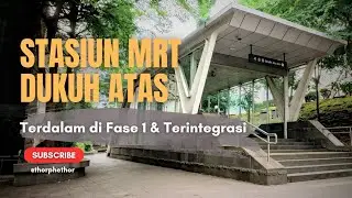 DUKUH ATAS MRT STATION – DEEPEST STATION IN PHASE 1 & A MAJOR TRANSIT HUB