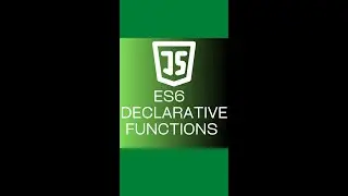 Declarative  Functions es6 part 15 