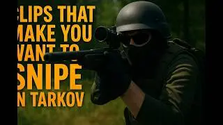 Clips That Make You Want to Snipe in Escape From Tarkov