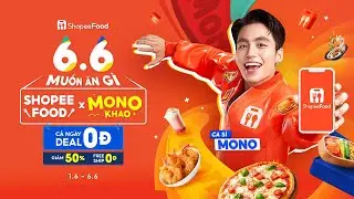 MONO CHÍNH THỨC TRỞ THÀNH ĐẠI SỨ THƯƠNG HIỆU SHOPEEFOOD - KHAO LỚN 10,000 LY TRÀ SỮA 0Đ