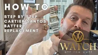 How to: Cartier Santos Battery Replacement