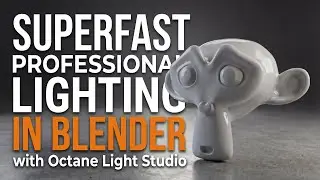 Superfast Professional Lighting in Blender with Octane Light Studio