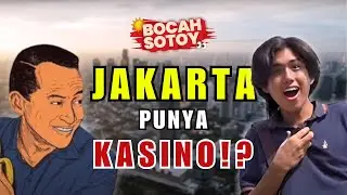 RAHASIA JAKARTA: DIBANGUN DARI UANG JUDI | BOCAH SOTOY