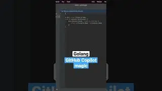 GitHub Copilot magic Golang 