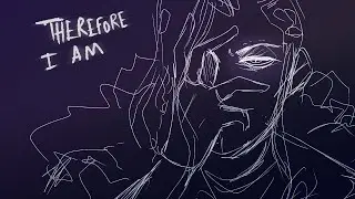 Yasha - Therefore I Am (animatic/PMV thing)