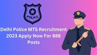 Delhi Police MTS Recruitment 2023 | Delhi Police Recruitment 2023 | Latest Delhi Police Jobs 2023
