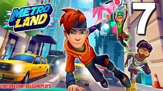 MetroLand - Gameplay Part 7 (Android iOS)