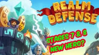 Realm Defense / Stages 7 + 8/ New Hero?