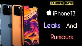 iphone 13 leaks and rumours - with all new updates | launch date | Tech Industry