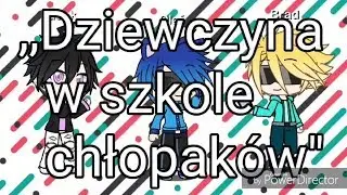 ,,Dziewczyna w szkole chłopaków