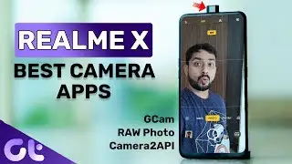 Top 4 Best Camera Apps for Realme X | GCAM, RAW, MANUAL CAMERA | Guiding Tech