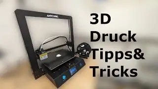 3D Druck Tipps&Tricks