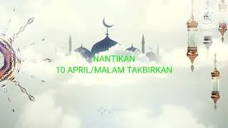 Nantikan 10 April/Malam Takbiran Lebaran