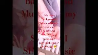 My background Music is soulful i#shivanisinhamusiccomposer,playbacksinger&✍️#viralvideo #viralshorts