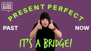 Want to finally understand the Present Perfect?