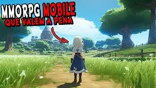 9 MMORPG MOBILE QUE VALEM A PENA JOGAR EM 2023