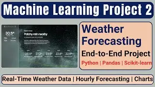 Real-Time Weather Forecasting | Python Machine Learning Project 02 (Part 1)