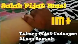 SALAH PIJAT MAS! TUKANG PIJAT GADUNGAN UNTUNG BANYAK