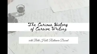 Gallery Talk - The Curious History of Cursive Writing
