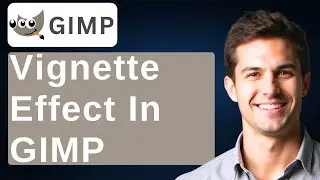 How To Use Vignette Effect Darken Edges In Gimp [2025 Guide]