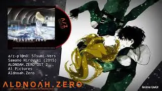 Aldnoah.Zero - a/z-p1@n0：5Tsumi-Vers