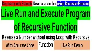 Recursive Function Program Code with Live Run and Execute