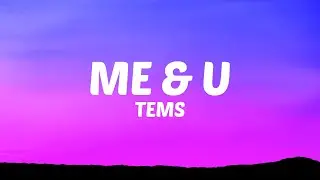 Tems - Me & U (Lyrics)