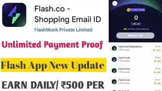 Flash App Payment Proof || Flash app Paise kaise kamaye || Flash App Unlimited Trick