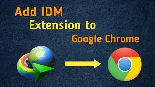 How to Add IDM Extension in Google Chrome Browser Manually in 2023 | IDM Extension for Google Chrome
