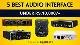 5 Best Audio Interface | Under Rs.10,000 | For Beginners