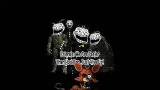 Friends: We Are Faster Than You Bro, Just Give Up! #shorts #fnaf #fypシ #fnafedit #fnafshorts SUB:]