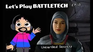 Let's Play Battletech! Episode 13 (Unearthed Secrets)