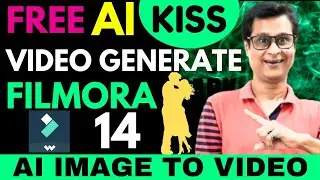 Filmora 14 AI Kiss | Filmora 14 Free AI Image To Video Create | Ai Kissing Video Generator Free