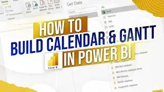 How to Build a Calendar & Gantt Chart in Power BI