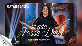 Se não fosse Deus | Franciele Buonaccorso (Playback Oficial)