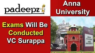 Anna University Latest News | Exams Will Be Conducted VC Surappa | Padeepz