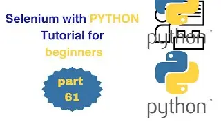 061 Taking Screenshots using selenium Python | Web Automation Selenium Python