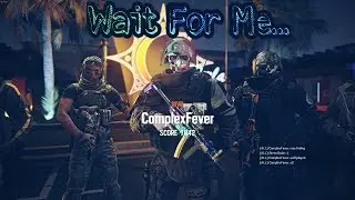 Wait For Me - Rainbow Six Siege
