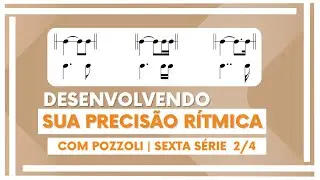 Developing Your Rhythmic Precision with Pozzoli | #Sixth Series_Part 1