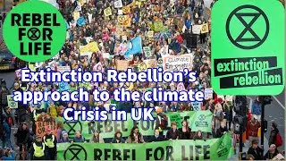 Climate Change: Extinction Rebellion’s Approach to the Climate Crisis in the UK - London