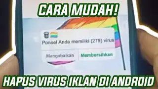 cara mudah hapus virus iklan tanpa hapus data di hp android
