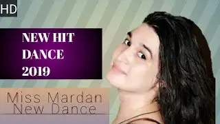 Miss mardan new dance in mardan hit dance 2019
