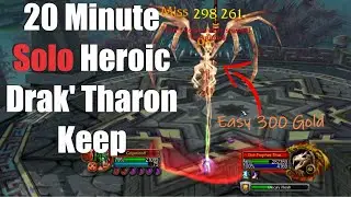 20 Minute Solo Heroic Drak'Tharon Keep (+300 Gold)