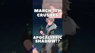 March 7th HAS THE DPS for Apocalyptic Shadow!?  #gachagames #honkaistarrail