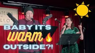 Baby, It's WARM Outside! (Ft. Sinead Persaud & Curt Mega)