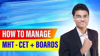 How to manage MHT - CET with Boards ? Perfect Strategy