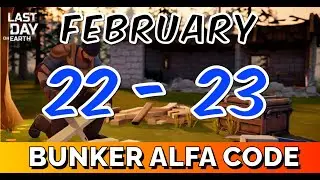 LDOE Bunker Alfa code   February 22  - February 23 2024 LDOE Last Day On Earth